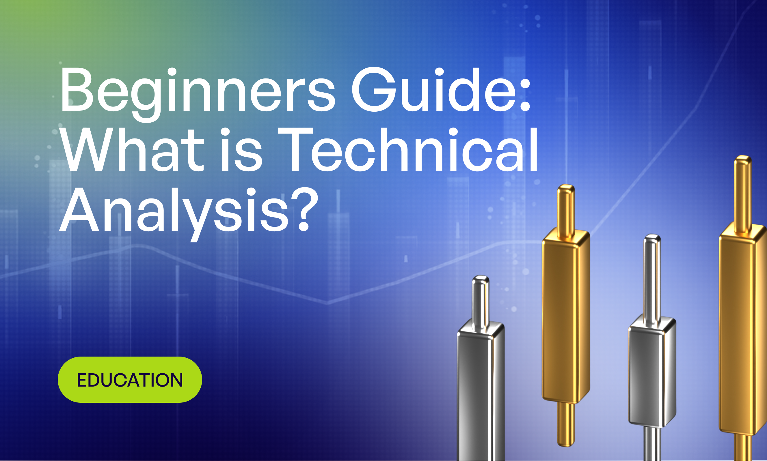 Beginners Guide: What is Technical Analysis?