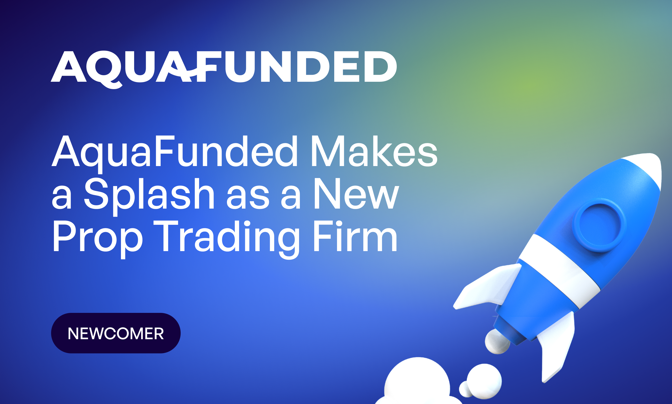 AquaFunded Makes a Splash as a New Prop Trading Firm