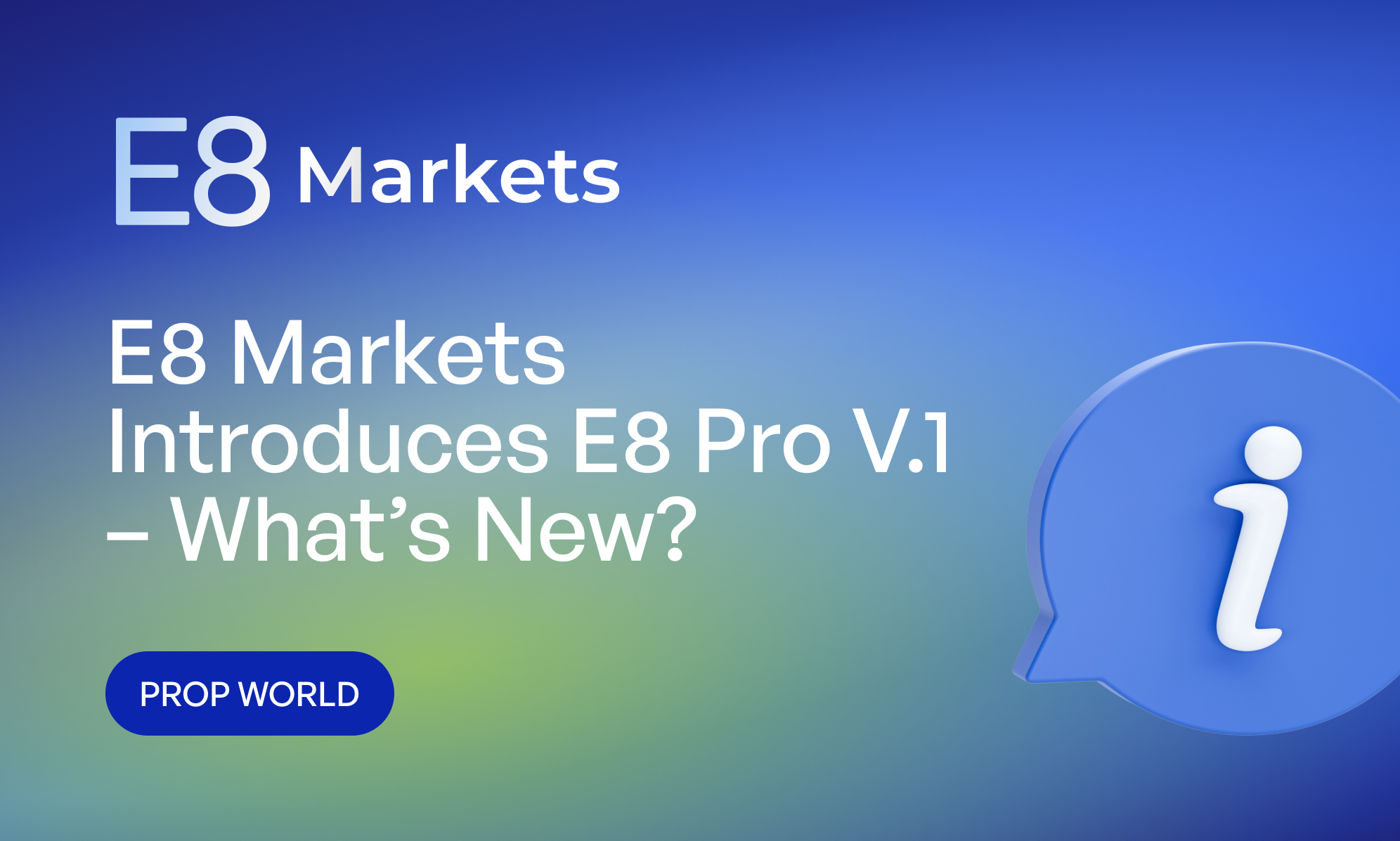 E8 Markets Introduces E8 Pro V.1 – What’s New?