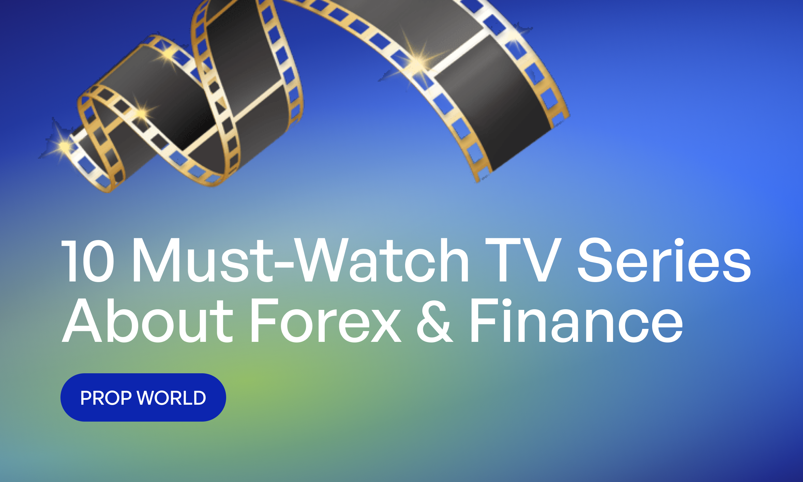 10 Must-Watch TV Series About Forex and Finance