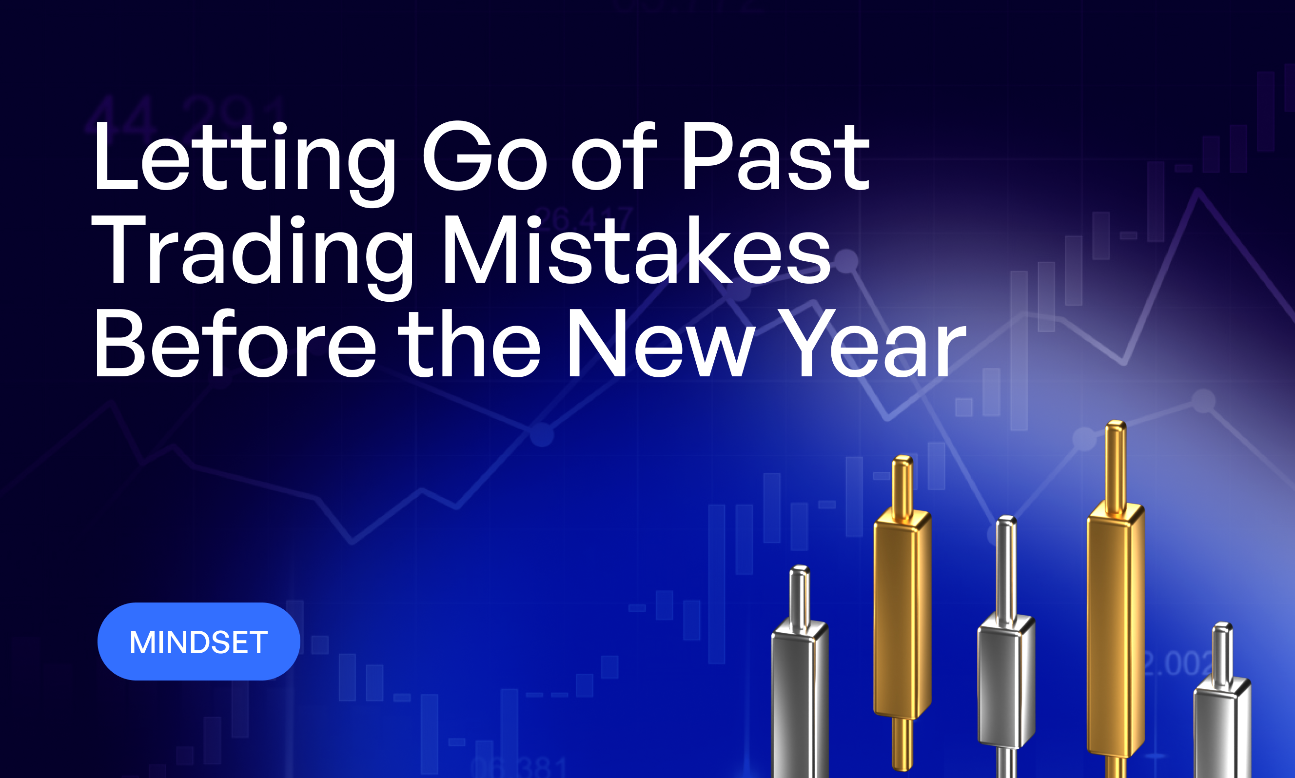 Letting Go of Past Trading Mistakes Before the New Year